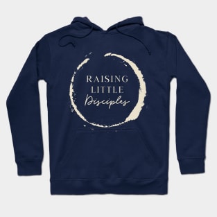 Raising Little Disciples Christian Hoodie